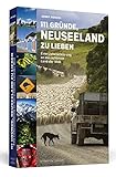 111 Gründe, Neuseeland zu lieben: Eine Liebeserklärung an das schönste Land der Welt